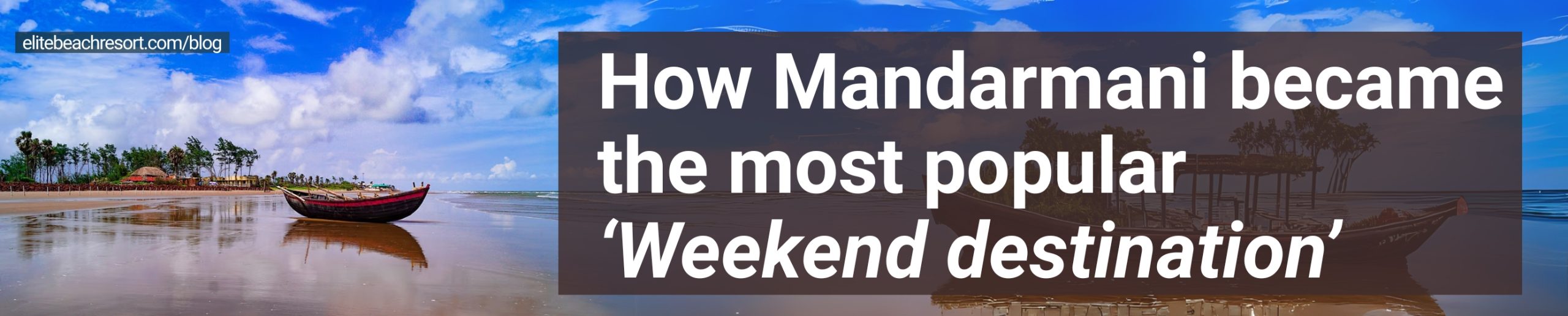 How Mandarmani became the most popular Weekend Destination