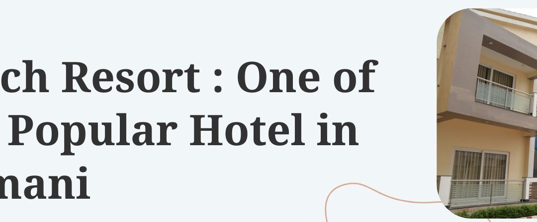 Elite Beach Resort – One of the Most Popular Hotels in Mandarmani
